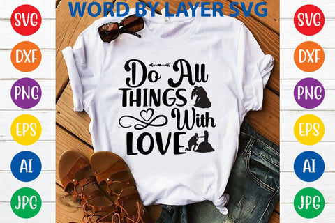 Do All Things With Love svg design SVG Rafiqul20606 