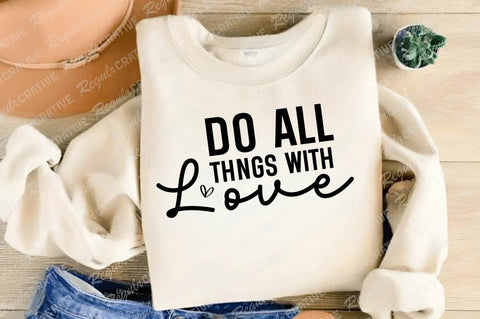 Do All Thngs Eith Love SVG Design SVG Regulrcrative 