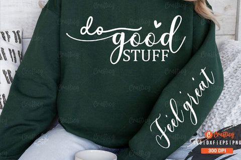 Do good stuff Sleeve SVG Design SVG Designangry 