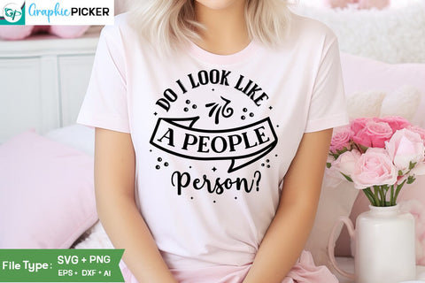 Do I Look Like A People Person SVG Cut File, SVGs, Food & Drink, Print & Cut, Quotes and Sayings SVG DesignPlante 503 