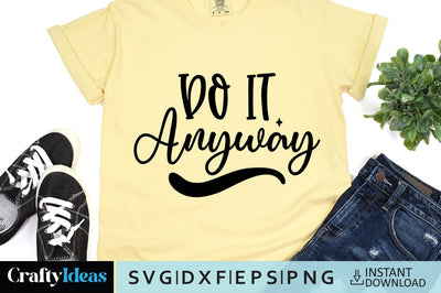 Do It Anyway SVG Crafty Ideas 