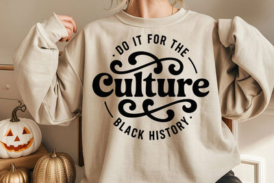 Do It For The Culture SVG, Juneteenth Svg, Black History Svg, Black history month Svg SVG DesignDestine 