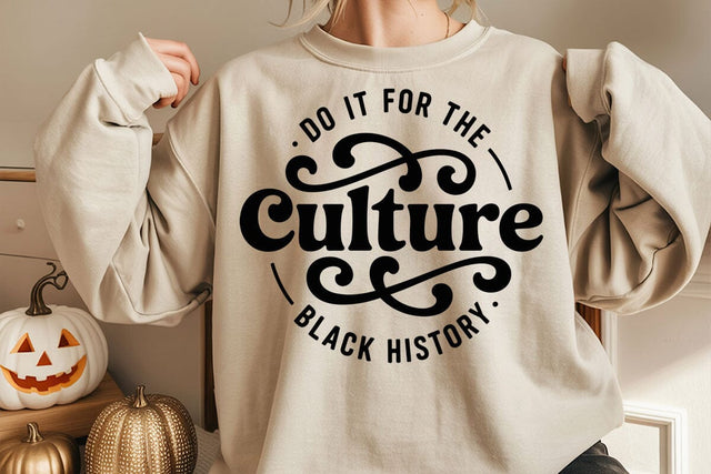 Do It For The Culture SVG, Juneteenth Svg, Black History Svg, Black history month Svg SVG DesignDestine 