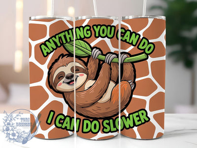 Do It Slower Sloth 20oz Tumbler, Do It Slower Wrap, Funny Sublimation Design, Humor Quote PNG, Cute Animal Tumbler Wrap, 20oz Tumbler Sublimation ToriDesigns 