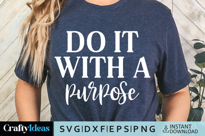 Do it with a purpose SVG Crafty Ideas 