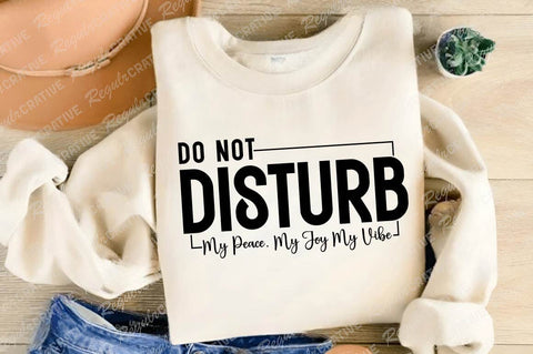 Do Not Disturb My Peace SVG Design SVG Regulrcrative 