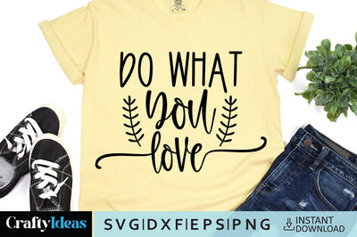 Do What you Love SVG Crafty Ideas 