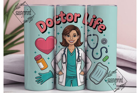 Doctor Life 20oz Tumbler Design Sublimation sassyprint 