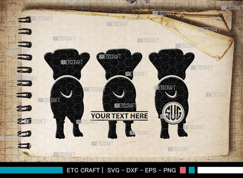 Dog Butt Monogram, Dog Butt Silhouette, Dog Butt SVG, Dog Svg, Dog Lover Svg, Dog Shape Svg, Animal Svg, Puppy Svg, Pet Paw Svg, SB00578 SVG ETC Craft 