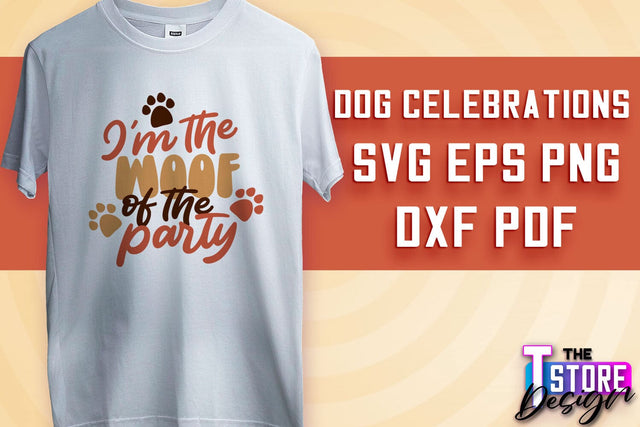 Dog Celebrations SVG Design | Dog SVG Quotes | Dog Celebration SVG Quotes v.1 SVG The T Store Design 