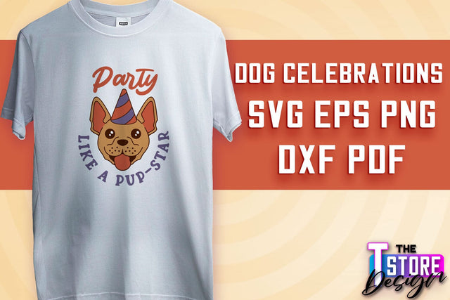 Dog Celebrations SVG Design | Dog SVG Quotes | Dog Celebration SVG Quotes v.1 SVG The T Store Design 