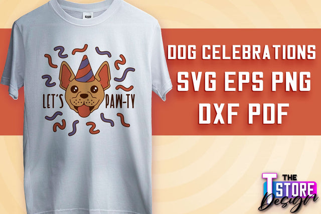 Dog Celebrations SVG Design | Dog SVG Quotes | Dog Celebration SVG Quotes v.1 SVG The T Store Design 