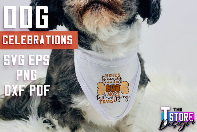 Dog Celebrations SVG Design | Dog SVG Quotes | Dog Celebration SVG Quotes v.2 SVG The T Store Design 