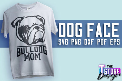 Dog Face SVG Design | Bulldog Mom | SVG File | Print Design SVG The T Store Design 