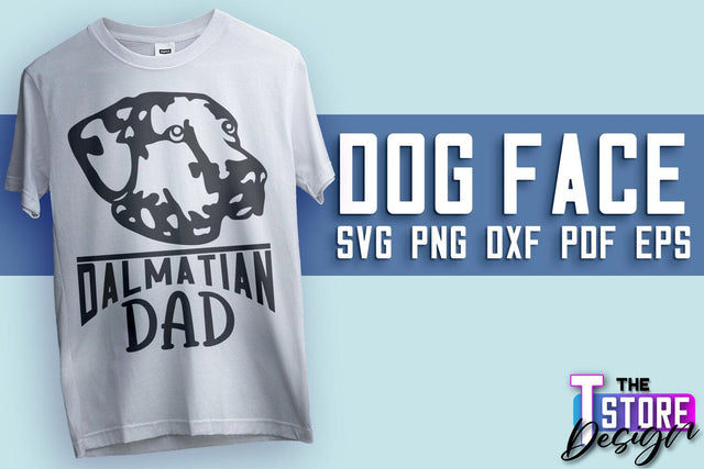 Dog Face SVG Design | Dalmatian Dad | SVG File | Print Design SVG The T Store Design 