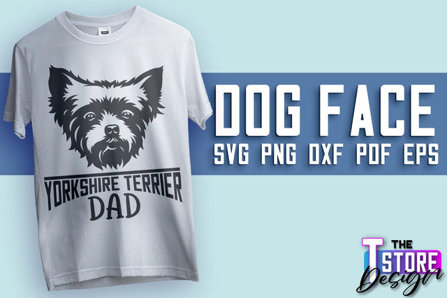 Dog Face SVG Design | Yorkshire Terrier Dad | SVG File | Print Design SVG The T Store Design 