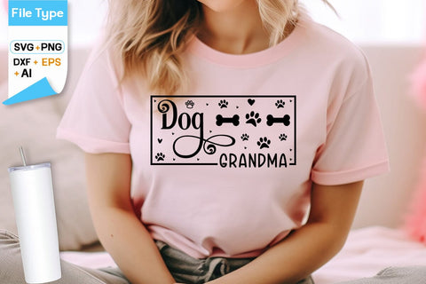 Dog Grandma SVG Design, Dogs SVG Design, Funny pet quotes,Dog lover design, SVGs,Quotes and Sayings,Food & Drink,On Sale, Print & Cut SVG DesignPlante 503 