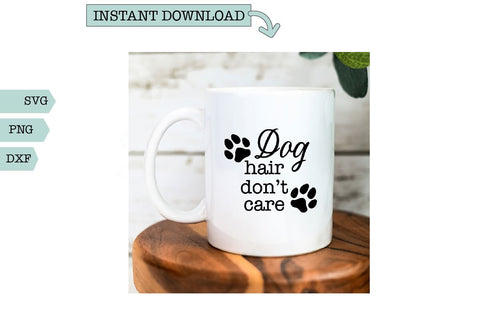 Dog Hair Don't Care Vinyl SVG Sharia Morton Designs 