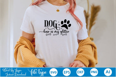 Dog Hair is My Glitter SVG Design, Dog SVG Design, Dog SVG Design, SVGs,Quotes and Sayings,Food & Drink,On Sale, Print & Cut SVG DesignPlante 503 