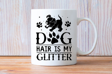 Dog hair is my glitter Svg Design SVG Regulrcrative 