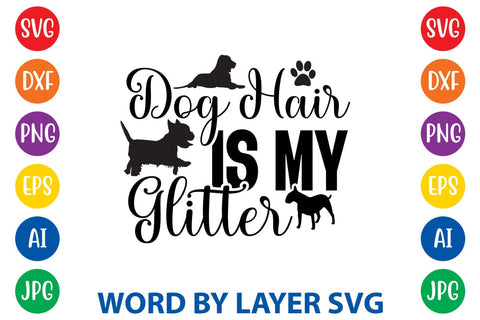 Dog Hair Is My Glitter SVG Rafiqul20606 
