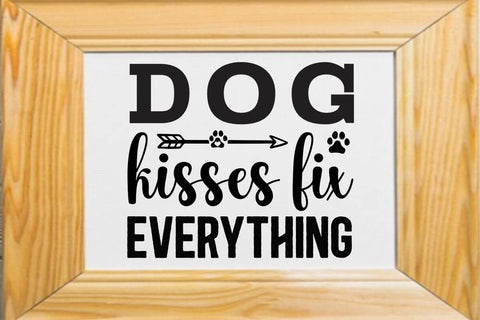 Dog kisses fix everything SVG Angelina750 