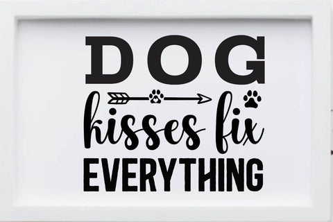 Dog kisses fix everything SVG Angelina750 