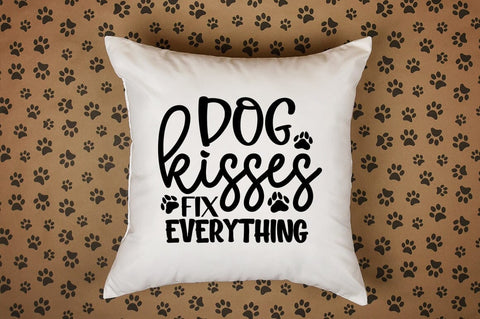Dog kisses fix everything SVG Design SVG Designangry 