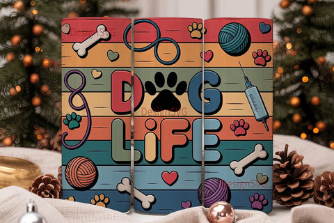 Dog Life 20oz Tumbler Wrap Sublimation DesignSVG 