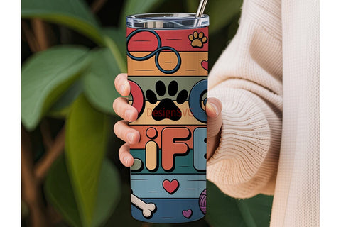 Dog Life 20oz Tumbler Wrap Sublimation DesignSVG 
