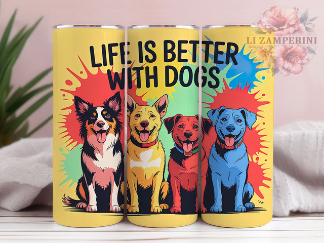 Dog Lover Life Tumbler, Better With Dogs Pattern, Dog Lover Design, 20Oz Sublimation Wrap, Puppy Mom Art, Cute Dog Texture, Tumbler Sublimation Sublimation Li Zamperini 