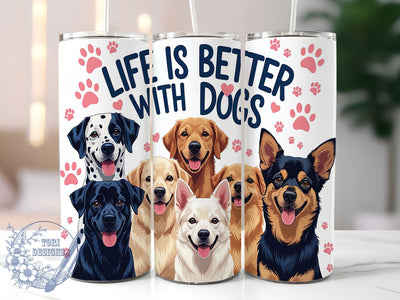 Dog Lover Life With Dogs Tumbler Wrap, Life With Dogs Mug, Pet Parent Cup, Inspirational Dog Quote Wrap, Puppy Love Gift, Fur Mom Design, Sublimation Tumbler Wrap Sublimation ToriDesigns 