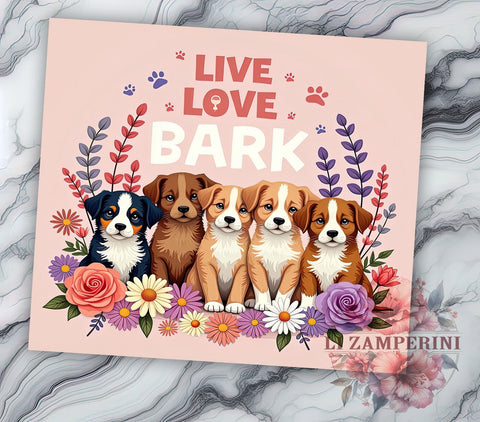Dog Lover Tumbler, Live Love Bark, Pet Owner Gift, Inspirational Drinkware, Sublimation Design, Dog Mom Mug, Animal Lover Gift Sublimation Li Zamperini 