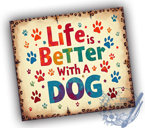 Dog Lover Tumbler, Pet Lover Gift, Sublimation Design, 20oz Tumbler, Dog Mom Gift, Personalized Tumbler, Inspirational Mug, Life with Dogs Sublimation ToriDesigns 