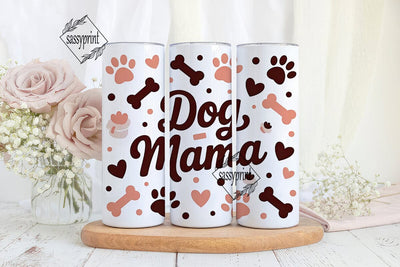 Dog Mama 20oz Tumbler Design Sublimation sassyprint 