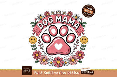 Dog Mama Print Paw Floral Design Sublimation Designangry 