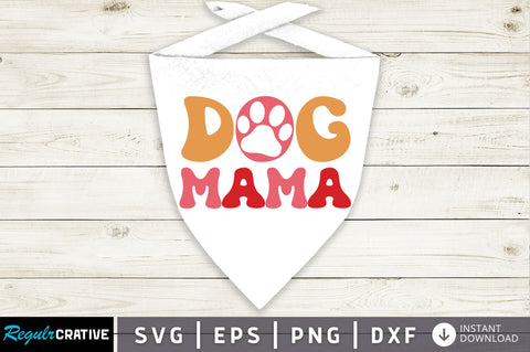 Dog mama SVG Design SVG Regulrcrative 