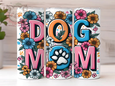 Dog Mom 20oz Tumbler Png, Straight & Tapered Tumbler Png, Dog Lover Tumbler Png, Digital Download PNG Sublimation Lara' s Designs 