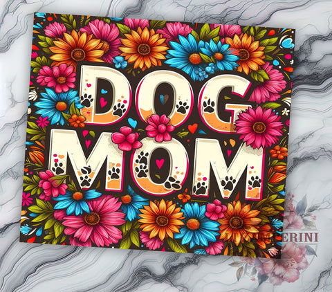 Dog Mom 20oz Tumbler Wrap PNG, Dog Mama Tumbler Png, Straight & Tapered Tumbler Wrap, Instant Digital Download Sublimation Li Zamperini 