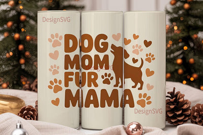 Dog Mom Fur Mama 20oz Tumbler Wrap Sublimation DesignSVG 