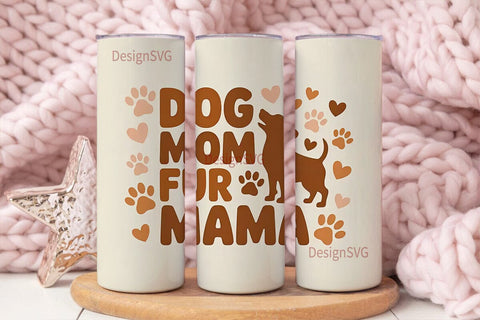 Dog Mom Fur Mama 20oz Tumbler Wrap Sublimation DesignSVG 