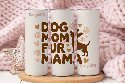 Dog Mom Fur Mama 20oz Tumbler Wrap Sublimation DesignSVG 