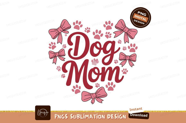 Dog Mom Heart With Paws And Bows Sublimation Designangry 