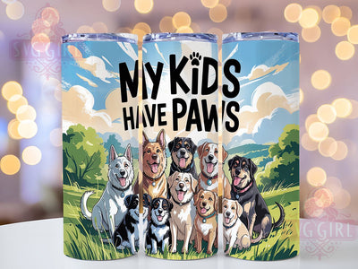 Dog Mom Paws 20oz Tumbler Wrap, My Kids Have Paws, 20oz Sublimation Wrap, Pet Lover Tumbler, Cute Dog Quote Design, Fur Baby Drinkware, Animal Lover Gift Sublimation SvggirlplusArt 