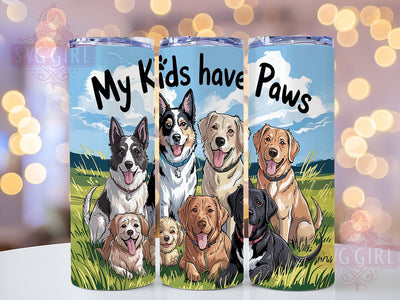Dog Mom Paws 20oz Tumbler Wrap, My Kids Have Paws, 20oz Sublimation Wrap, Pet Lover Tumbler, Cute Dog Quote Design, Fur Baby Drinkware, Animal Lover Gift Sublimation SvggirlplusArt 