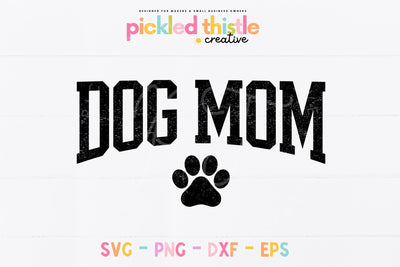 Dog Mom SVG, Distressed Dog Mom Shirt Design SVG Pickled Thistle Creative 