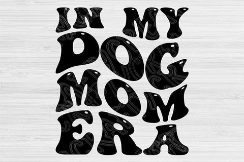 Dog Mom Svg Dxf Png Cut Files, Cat Mom Svg, Pet Lover Svg Files For Cricut, In My Era Svg Silhouette Digital Designs for Shirt Sublimation SVG TiffsCraftyCreations 