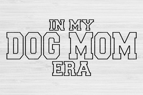 Dog Mom Svg Dxf Png Cut Files, Cat Mom Svg, Pet Lover Svg Files For Cricut, In My Era Svg Silhouette Digital Designs for Shirt Sublimation SVG TiffsCraftyCreations 