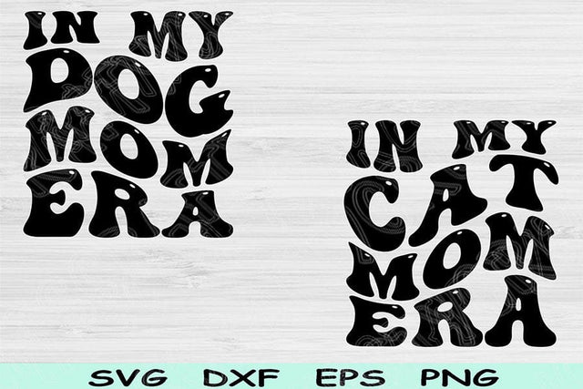 Dog Mom Svg Dxf Png Cut Files, Cat Mom Svg, Pet Lover Svg Files For Cricut, In My Era Svg Silhouette Digital Designs for Shirt Sublimation SVG TiffsCraftyCreations 
