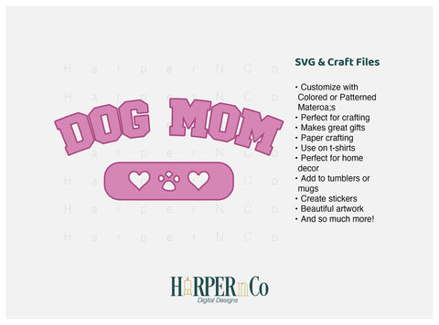 Dog Mom SVG, Layered Shirt Design, Paws, Hearts, Love SVG HarperNCo 
